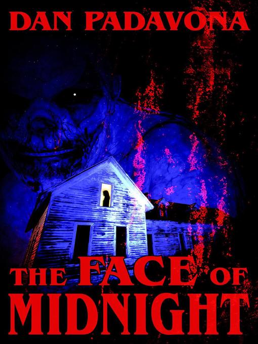 Title details for The Face of Midnight by Dan Padavona - Available